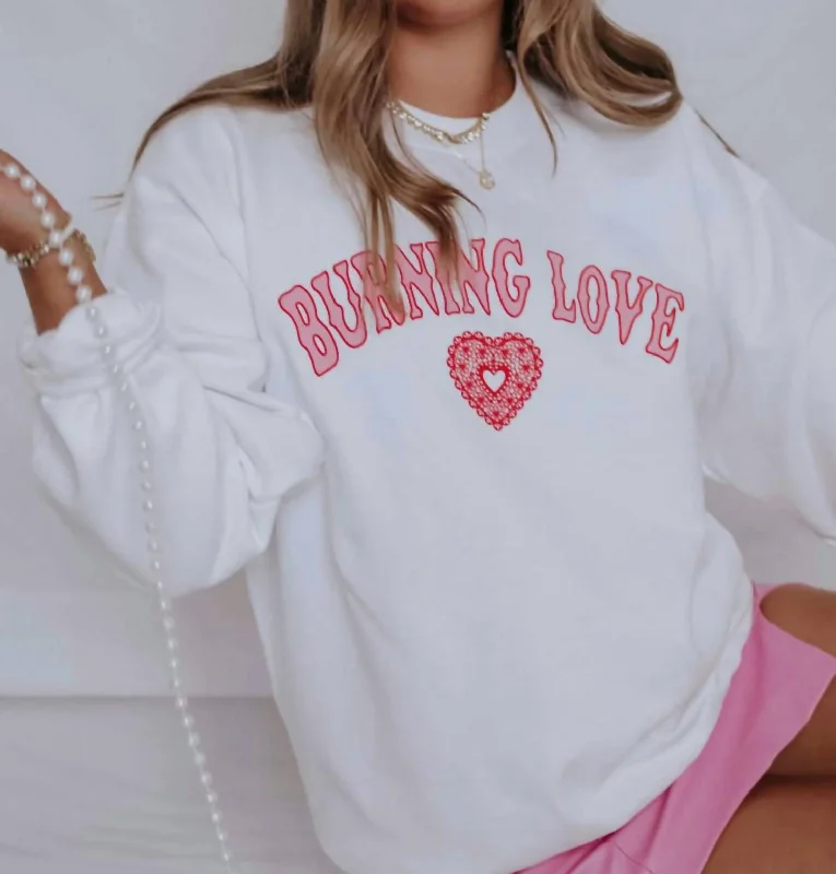 Burning Love Sweatshirt In White