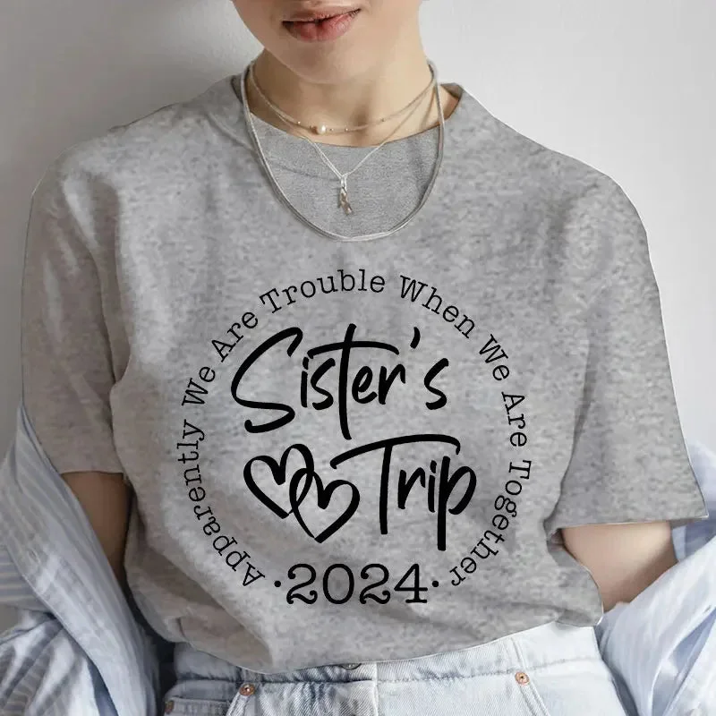 Sister's 2024 Together Trip Print Women's Clothes Top T-shirt