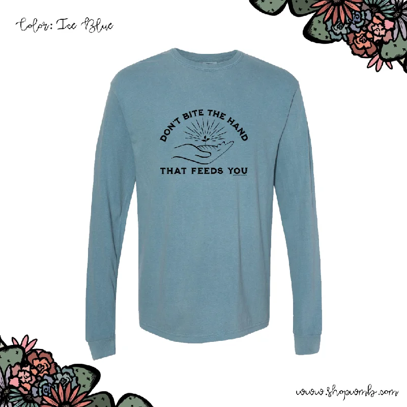 Don't Bite The Hand That Feeds You LONG SLEEVE T-Shirt (S-3XL) - Multiple Colors!