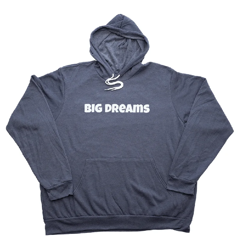 Big Dreams Giant Hoodie