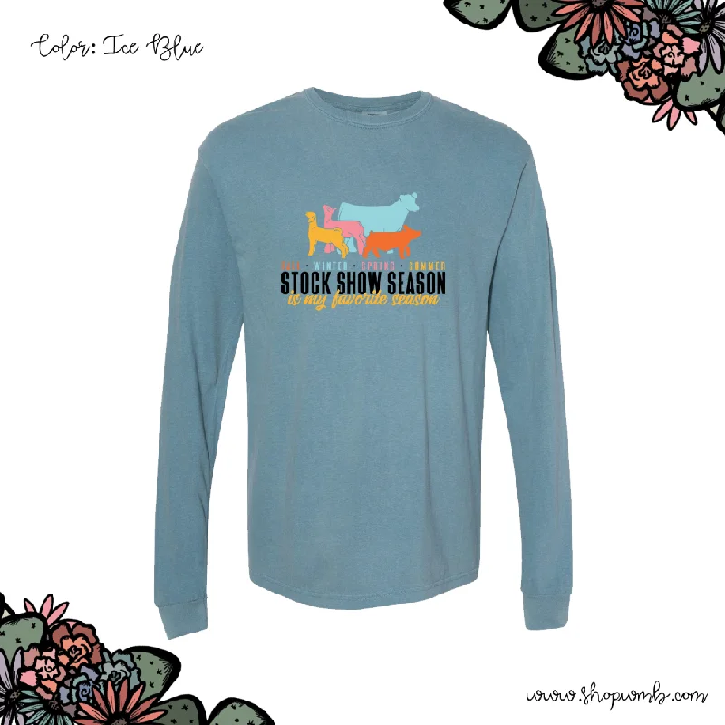 My Favorite Season Is Stock Show Season LONG SLEEVE T-Shirt (S-3XL) - Multiple Colors!